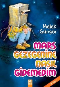 Mars Gezegenine Nasıl Gidemedim                                                                                                                                                                                                                                