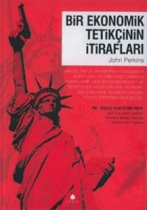 Bir Ekonomik Tetikçinin İtirafları                                                                                                                                                                                                                             