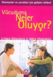 Vücuduma Neler Oluyor-Kızlar İçin                                                                                                                                                                                                                              