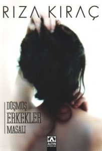 Düşmüş Erkekler Masalı                                                                                                                                                                                                                                         