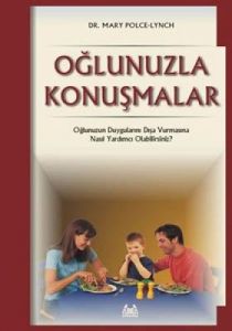 Oğlunuzla Konuşmalar Oğlunuzun Duygularını Dışa Vu                                                                                                                                                                                                             