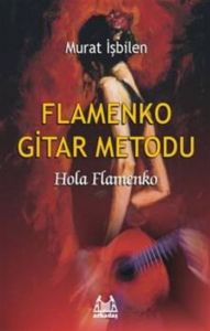 Flamenko Gitar Metodu Hola Flamenko                                                                                                                                                                                                                            