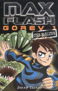 Max Flash Görev 1 - Oyun Başlıyor                                                                                                                                                                                                                              