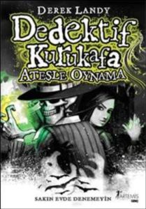 Dedektif Kurukafa Ateşle Oynama                                                                                                                                                                                                                                