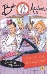 Bale Akademisi 3 Eski ve Yeni Arkadaşlar                                                                                                                                                                                                                       