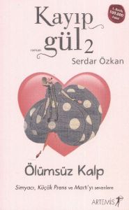 Kayıp Gül 2 - Ölümsüz Kalp                                                                                                                                                                                                                                     