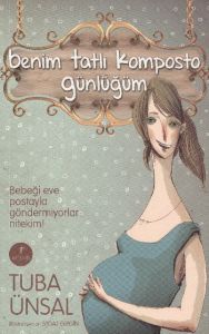 Benim Tatlı Komposto Günlüğüm                                                                                                                                                                                                                                  