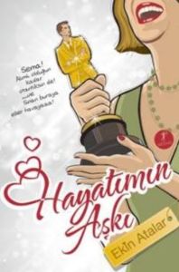Hayatımın Aşkı                                                                                                                                                                                                                                                 