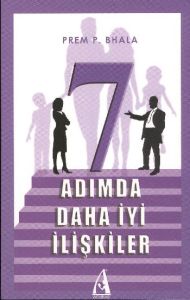 7 Adımda Daha İyi İlişkiler                                                                                                                                                                                                                                    