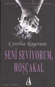 Seni Seviyorum, Hoşçakal                                                                                                                                                                                                                                       