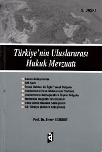 Türkiye’nin Uluslararası Hukuk Mevzuatı                                                                                                                                                                                                                        
