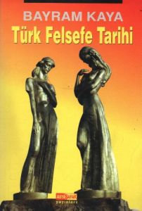 Türk Felsefe Tarihi                                                                                                                                                                                                                                            