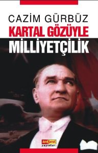 Kartal Gözüyle Milliyetçilik                                                                                                                                                                                                                                   