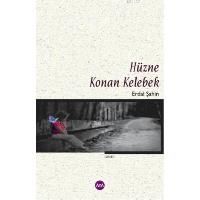 Hüzne Konan Kelebek                                                                                                                                                                                                                                            