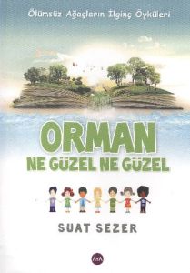 Orman Ne Güzel Ne Güzel                                                                                                                                                                                                                                        