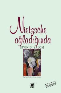 Nietzsche Ağladığında                                                                                                                                                                                                                                          