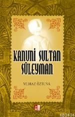 Kanuni Sultan Süleyman                                                                                                                                                                                                                                         