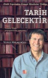 Tarih Gelecektir - Etnik Yapısından Ermeni Meseles                                                                                                                                                                                                             