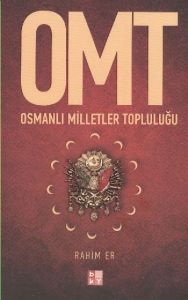 OMT - Osmanlı Milletler Topluluğu                                                                                                                                                                                                                              