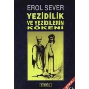 Yezidilik ve Yezidilerin Kökeni                                                                                                                                                                                                                                