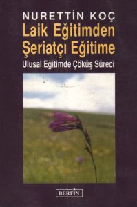Laik Eğitimden Şeriatçı Eğitime Ulusal Eğitimde Çö                                                                                                                                                                                                             
