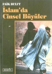 İslam’da Cinsel Büyüler                                                                                                                                                                                                                                        