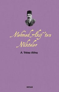 Mehmed Akif’ten Nükteler                                                                                                                                                                                                                                       