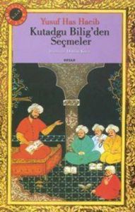 Kutadgu Bilig’den Seçmeler                                                                                                                                                                                                                                     