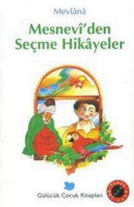 Mesnevi’Den Seçme Hikayeler                                                                                                                                                                                                                                    