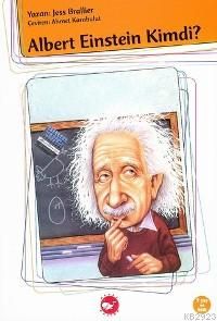 Albert Einstein Kimdi?                                                                                                                                                                                                                                         