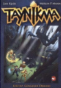 Taynikma 8. Kitap: Gölgeler Ormanı                                                                                                                                                                                                                             
