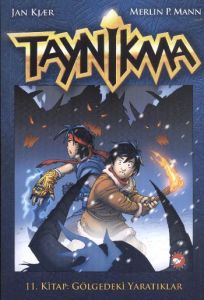 Taynikma 11. Kitap: Gölgedeki Yaratıklar                                                                                                                                                                                                                       
