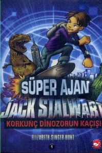 Süper Ajan Jack Stalwart 1. Kitap: Korkunç Dinozor                                                                                                                                                                                                             