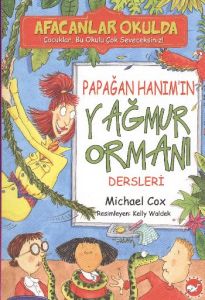 Afacanlar Okulda - Papağan Hanım’ın Yağmur Ormanı                                                                                                                                                                                                              