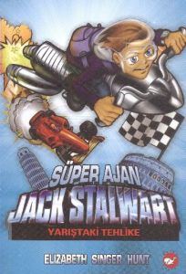 Süper Ajan Jack Stalwart 8. Kitap: Yarıştaki Tehli                                                                                                                                                                                                             