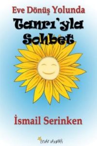 Eve Dönüş Yolunda Tanrıyla Sohbet                                                                                                                                                                                                                              