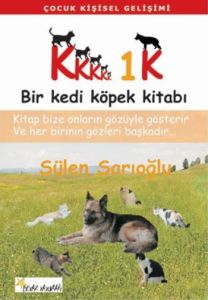 5K1K Bir Kedi Köpek Kitabı                                                                                                                                                                                                                                     