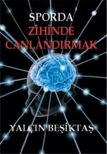 Sporda Zihinde Canlandırmak                                                                                                                                                                                                                                    