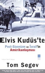 Elvis Kudüs’te Post-Siyonizm ve İsrail’in Amerikan                                                                                                                                                                                                             