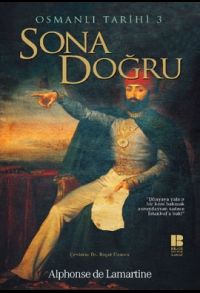 Osmanlı Tarihi 3-Sona Doğru                                                                                                                                                                                                                                    