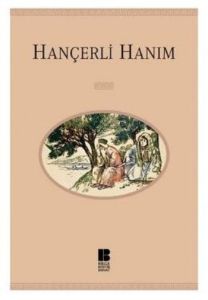 Hançerli Hanım                                                                                                                                                                                                                                                 