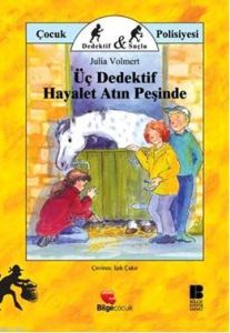 Üç Dedektif Hayalet Atın Peşinde                                                                                                                                                                                                                               