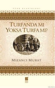 Turfanda Mı Yoksa Turfa Mı?                                                                                                                                                                                                                                    