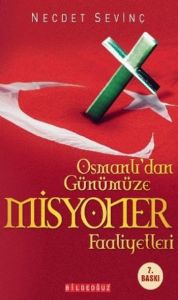 Osmanlıdan Günümüze Misyoner Faaliyetler                                                                                                                                                                                                                       