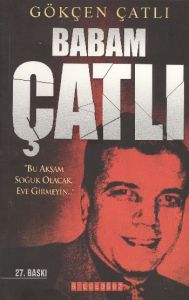 Babam Çatlı                                                                                                                                                                                                                                                    