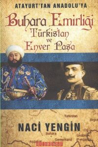 Atayurt’tan Anadolu’ya Buhara Emirliği Türkistan                                                                                                                                                                                                               
