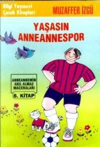 Yaşasın Anneannespor Anneannemizin Akıl Almaz Mace                                                                                                                                                                                                             