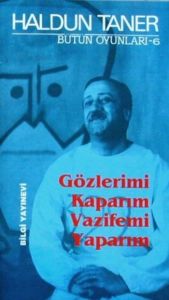Gözlerimi Kaparım Vazifemi Yaparım                                                                                                                                                                                                                             