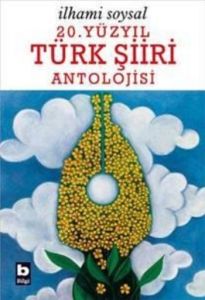 20. Yüzyıl Türk Şiiri Antolojisi                                                                                                                                                                                                                               