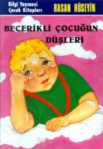 Becerikli Çocuğun Düşleri                                                                                                                                                                                                                                      